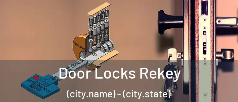 Door Locks Rekey (city.name) - (city.state)